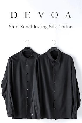 [Staff Column] Introducing the DEVOA 23 -24 AW shirt sandblasted silk cotton.