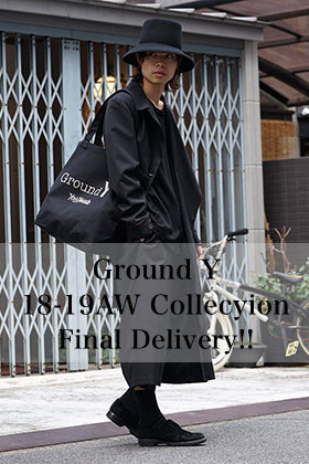 Ground Y 18-19AW Final Delivery!!