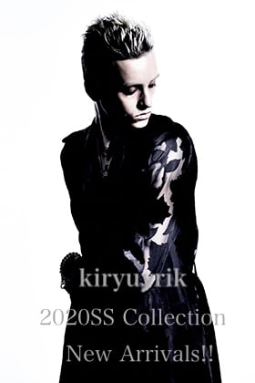 kiryuyrik 20SS Collecton New Arrivals!!