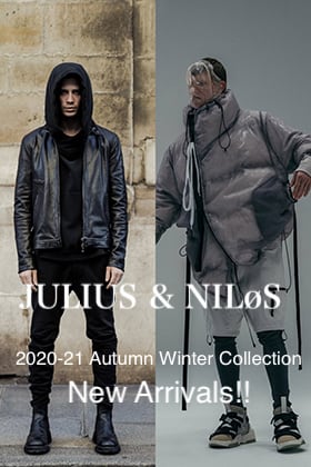 JULIUS - ユリウス & NILøS - ニルズ 2020-21FW Collection New Arrivals!!