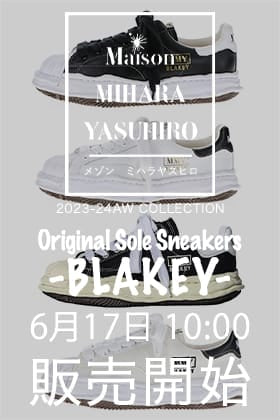 [販売予告] 6月17日10時よりMaison MIHARAYASUHIRO オリジナルソールスニーカー「BLAKEY」の販売を開始します！