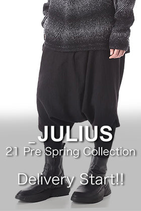 JULIUS - ユリウス 21 Pre Spring Collection Delivery Start!!