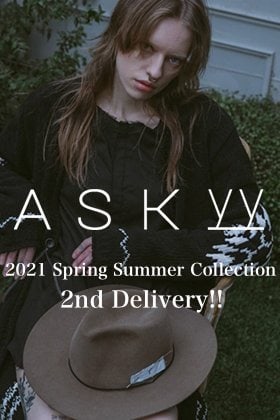 ASKYY - アスキー 2021 Spring Summer Collection 2nd Delivery!!
