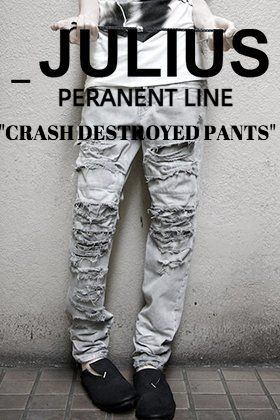 JLLIUS PERMANENT LINE Introducing CRASH DESTROYED PANTS