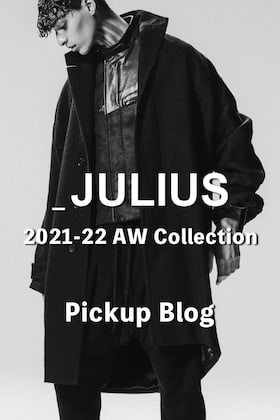 JULIUS(ユリウス) 2021-21秋冬アイテム ピックアップ ブログ