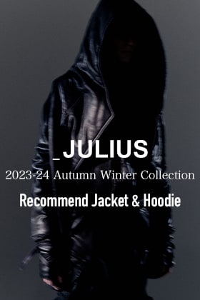 JULIUS 2023-24AWコレクション ジャケット&フーディー特集