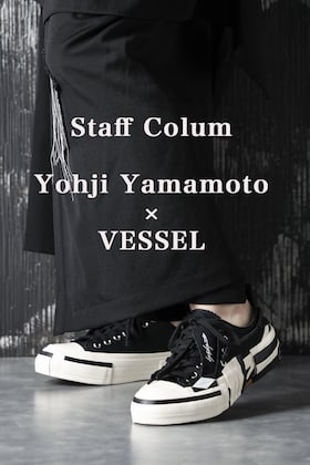 [Staff Column] Yohji Yamamoto × VESSEL