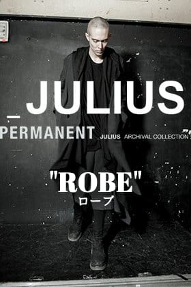 JULIUS パーマネントラインより「ローブ」についてご紹介！