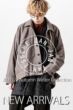 JAN-JAN VAN ESSCHE 21-22AW Collection New Arrivals！