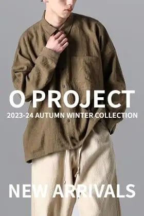 [Arrival Information] O PROJECT 23-24AW Collection Final Delivery !