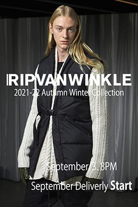 RIPVANWINKLE 2021-22 AW Collection September delivery will be available from 8PM(Japan Time) on Saturday, September 3!
