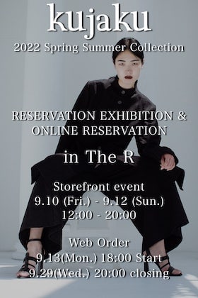 kujaku 22SS (Spring/Summer) Collection Store and Online Order Reservation Exhibition will be held!!