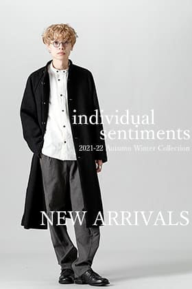 individual sentiments  21-22AW New アイテムスタイル