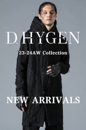 [Arrival information] New items from D.HYGEN's 23-24AW collection have just arrived.