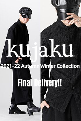 This season's last drop from Kujaku 2021-22 Autumn Winter Collection！