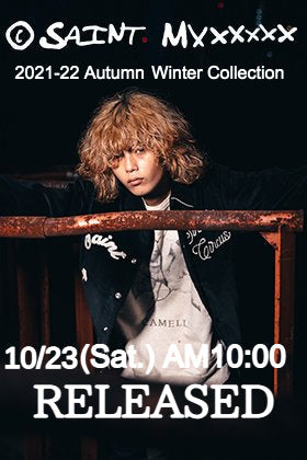 SAINT MICHAEL 2021-22 Autumn Winter Collection 10/23(Sat) 10 AM Store: online release