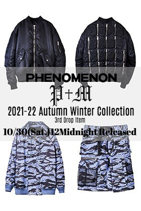 PHENOMENON 2021-22 Autumn Winter Collection 3rd delivery will be available from 30th October (Sat) 12 midnight!