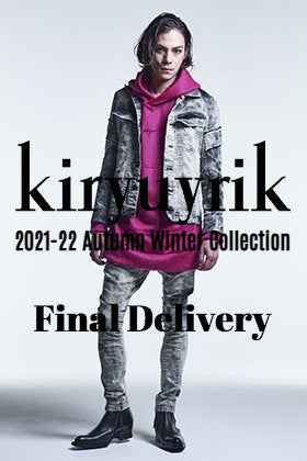 Kiryuyrik 2021 -22 Autumn/Winter collection is now in stock.