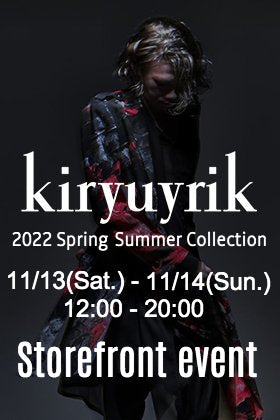 From tomorrow for 2 days, we will hold an order reception for kiryuyrik 2022 Spring/Summer collection at The R!!