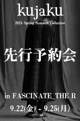 [Event Information] kujaku 24SS (Spring/Summer) Collection In-Store Pre-Order Event!!