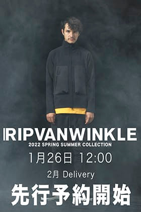 RIPVANWINKLE(リップヴァンウィンクル) 2022SSコレクション2月deliveryの予約受付を1月26日正午12時から開始します！