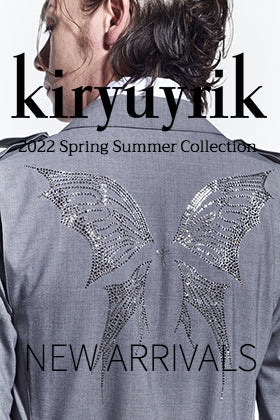 [Arrival Information] The second delivery from the Kiryuyrik 2022 SS collection has arrived!