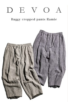 [Staff Column] DEVOA Baggy Cropped Pants Ramie's Attractiveness