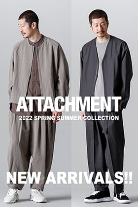 ATTACHMENT(アタッチメント)より2022春夏コレクションの新作が入荷！