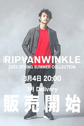 [入荷情報]3月4日20時よりRIPVANWINKLE 2022SSコレクション3月deliveryが販売開始！