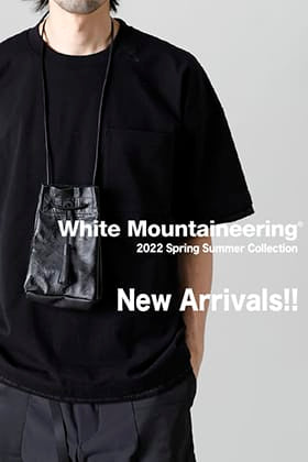 [Arrival Information] New 2022 SS from White Mountaineering is now in stock!