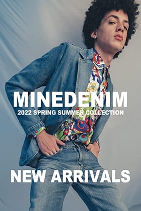 [入荷情報] MINEDENIMより22SSコレクションの新作が入荷！