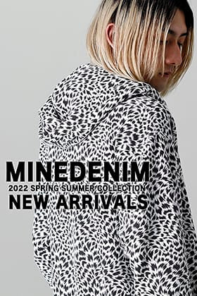 [入荷情報] MINEDENIMより22SSコレクションの新作が入荷！