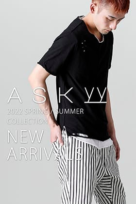 [入荷情報] ASKYY 2022春夏シーズン第5弾が入荷！