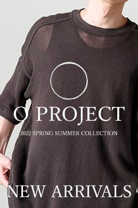 [入荷情報] O project 22SS 最終デリバリーアイテムが到着！