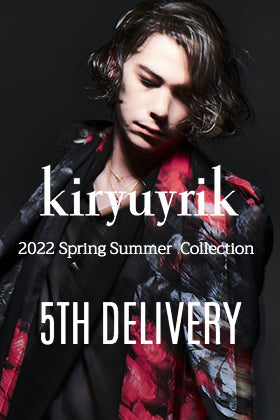 [Arrival Information] kiryuyrik 2022SS Collection the 5th delivery has arrived!