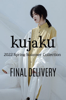 [入荷情報] kujaku 2022SSコレクションより今期最終デリバリー分が入荷しました！