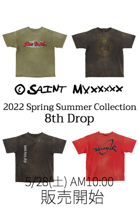 [販売予告] ©️SAINT M×××××× 2022SSコレクション 8th Drop 5/28(土)午前10時より販売開始！