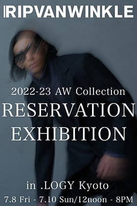 [Event Information] RIPVANWINKLE 2022-23AW (Autumn-Winter) Collection Pre-order Event in .LOGY Kyoto.