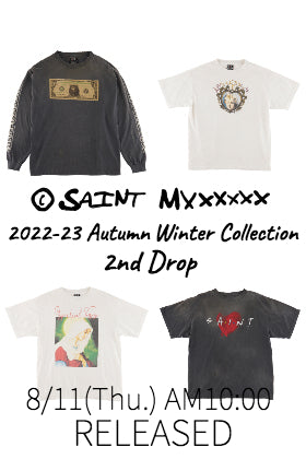 [Notice of release] ©️SAINT M×××××× 2022-23AW Collection 2nd Drop on August 11(Thu.) at 10am Japan time!