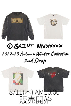 [販売予告] ©️SAINT M×××××× 2022-23AWコレクション 2nd Drop 8/11(木)午前10時より販売開始！