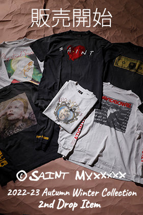 [入荷情報] 只今より ©️SAINT M×××××× 2022-23AWコレクション 2nd Dropアイテムを通販・店舗にて同時販売開始!!