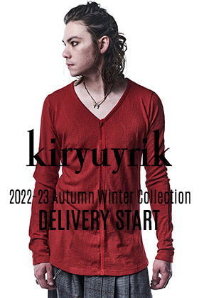 [入荷情報] kiryuyrik 2022-23AWコレクションよりデリバリーがスタート！