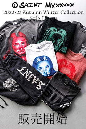 [入荷情報] 只今より ©️SAINT M×××××× 2022-23AWコレクション 5th Drop を店頭・通販共に販売開始！