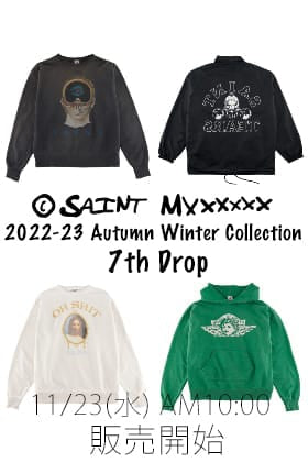 [販売予告] ©️SAINT M×××××× 2022-23AWコレクション 7th Drop 11/23(水) 午前10時より販売開始！
