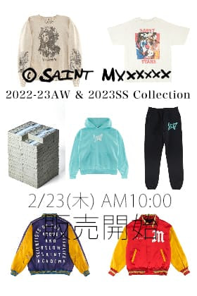 [販売予告] ©️SAINT M×××××× 2022-23AWコレクション 最終デリバリー & 2023SSコレクション 3nd デリバリー 2/23(木) 午前10時より販売開始！