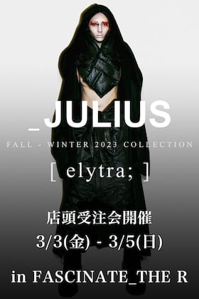 [イベント情報] 3月3日より3日間 JULIUS 23-24AW コレクション 店頭受注会＆リミテッドアーカイブコレクションPOP UPイベントを開催！