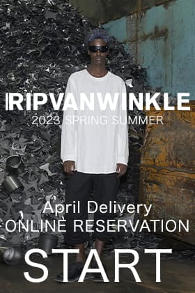 [Reservation information] RIPVANWINKLE 2023SS Collection April delivery is now available for reservation!
