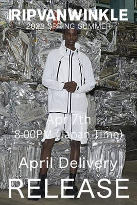 [Arrival Information] RIPVANWINKLE 2023SS Collection April delivery will be available from 8 pm Japan time on April 7!