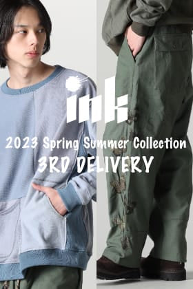 [入荷情報] inkより2023SSコレクションより第2弾目のアイテムが入荷！
