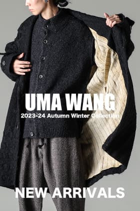 [Arrival Information] New arrivals from UMA WANG for 23-24AW collection!